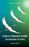 Paul Elvere Delsart - Calderas Végétales EL4DEV - Terraformer la Terre