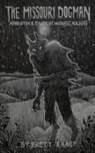 Brett Tharp - The Missouri Dogman and Other Tales of Midwest Macabre