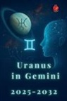 Alina Rubi - Uranus in Gemini 2025-2032