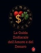 Alina Rubi - La Guida Zodiacale dell'Amore e del Denaro