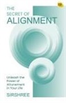 Sirshree - The Secret of Alignment