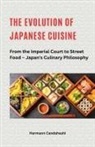Hermann Candahashi - The Evolution of Japanese Cuisine - From the Imperial Court to Street Food