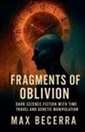 Max Becerra - Fragments of Oblivion