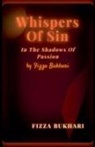 Fizza Bukhari - Whispers Of Sin