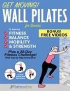 Michael A Sobola - Get Moving! Wall Pilates for Seniors to Improve Fitness, Balance, Mobility & Strength