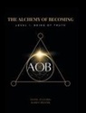 Karen Diguer, Diane Fulford - The Alchemy of Becoming