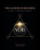 Karen Diguer, Diane Fulford - The Alchemy of Becoming