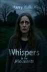 Harry Walker - Whispers in the Allotments
