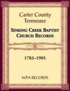 Wpa Records - Sinking Creek Baptist Church Records, Carter County, Tennessee, 1783-1905