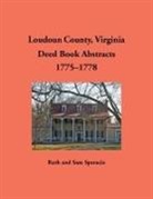 Ruth Sparacio - Loudoun County, Virginia Deed Book Abstracts, 1775-1778