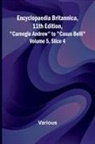 Various - Encyclopaedia Britannica, 11Th Edition, "Carnegie Andrew" To "Casus Belli" Volume 5, Slice 4