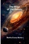 Martha Evans Martin - The Ways Of The Planets