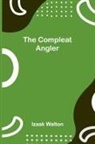 Izaak Walton - The Compleat Angler