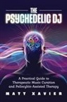 Matt Xavier - The Psychedelic DJ