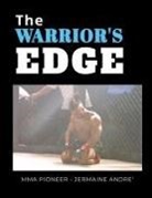 Jermaine Andre - The Warrior's Edge
