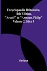 Various - Encyclopaedia Britannica, 11Th Edition, "Arculf" To "Armour, Philip" Volume 2, Slice 5