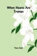 Tom Hall - When Hearts Are Trumps
