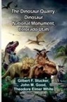 Gilbert F. Stucker, John M. Good - The Dinosaur Quarry. Dinosaur National Monument, Colorado-Utah