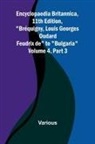 Various - Encyclopaedia Britannica, 11Th Edition, "Br quigny, Louis Georges Oudard Feudrix De" To "Bulgaria" Volume 4, Part 3