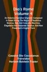 Cassius Dio Cocceianus - Dio'S Rome (Volume 4); An Historical Narrative Originally Composed In Greek During The Reigns Of Septimius Severus, Geta And Caracalla, Macrinus, Elagabalus And Alexander Severus