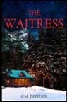 C. M. DeFelice - The Waitress
