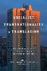 Wilken Engelbrecht, Ton van Kalmthout, Pa Zajas, Wilken Engelbrecht, Ton van Kalmthout, Pawel Zajas - Socialist Transnationality in Translation