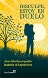 Isabelle d' Aspremont, Jean Monbourquette - Disculpe, estoy en duelo