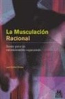 Luiz Carlos Chiesa - La musculación racional : bases para un entrenamiento organizado