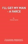 Philip King,  King Philip - I'll Get My Man
