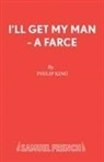 Philip King, King Philip - I'll Get My Man