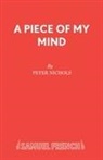 Peter Nichols, Nichols Peter - A Piece of My Mind