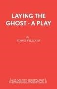 Simon Williams,  Williams Simon - Laying the Ghost