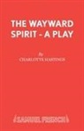 Charlotte Hastings, Hastings Charlotte - The Wayward Spirit