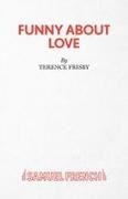 Terence Frisby,  Frisby Terence - Funny About Love