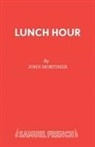 John Mortimer, Mortimer John - Lunch Hour