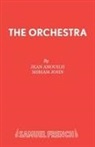 Jean Anouilh, Anouilh Jean - Orchestra