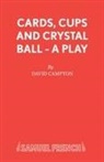 David Campton, Campton David - Cards, Cups and Crystal Ball
