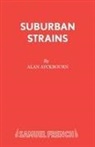 Alan Ayckbourn, Ayckbourn Alan, Paul Todd - Suburban Strains