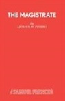 Arthur W Pinero, Pinero Arthur Wing - The Magistrate