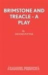 Dennis Potter, Potter Dennis - Brimstone and Treacle: Play