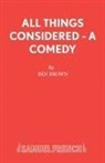 Ben Brown - All Things Considered - A Comedy