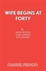 Earl Barret, Ray Cooney, Cooney Ray, Arne Sultan, Sultan Arne - Wife Begins at Forty