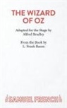 Baum L. F., Alfred Bradley, Bradley Alfred - Play The Wizard of Oz