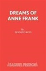Bernard Kops - Dreams of Anne Frank