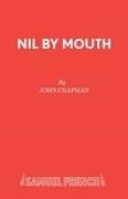 John Chapman - Nil by Mouth