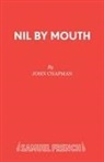 John Chapman - Nil by Mouth