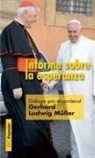 Carlos Granados García, Gerhard Ludwig Müller - Informe sobre la esperanza : diálogo con el cardenal Gerhard Ludwig Müller