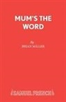 Brian Miller - Mum's the Word