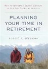 Robert A Stebbins, Stebbins Robert A. - Planning Your Time in Retirement