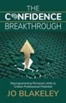Jo Blakeley - The Confidence Breakthrough